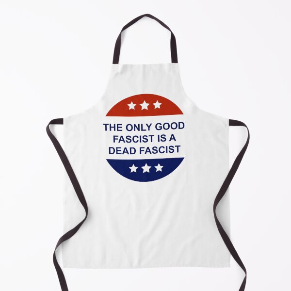 Item preview, The only good fascist is a dead fascist designed and sold by remerasnerdas.