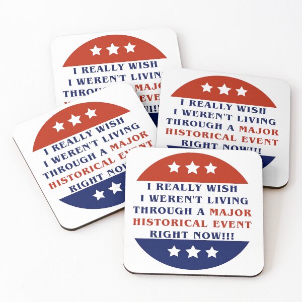 Item preview, I really wish I weren't living through a major historical event right now!!! designed and sold by remerasnerdas.