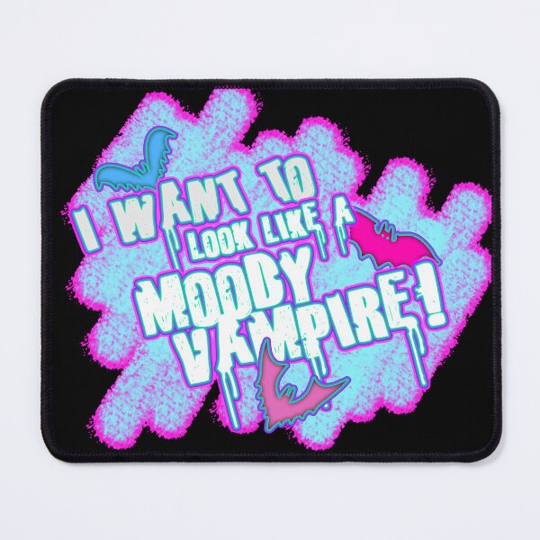Item preview, I Want to Look Like a Moody Vampire Design designed and sold by fuzzydragons.
