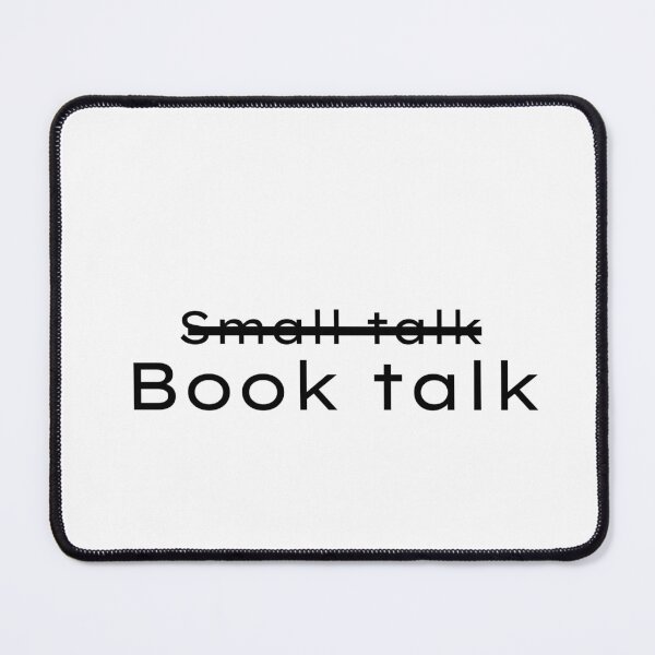Item preview, No small talk only book talk designed and sold by HadleyCruz.