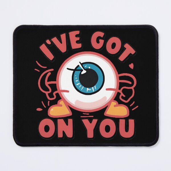 Item preview, ophthalmic technician I've got eye on you designed and sold by mood-draftsman.