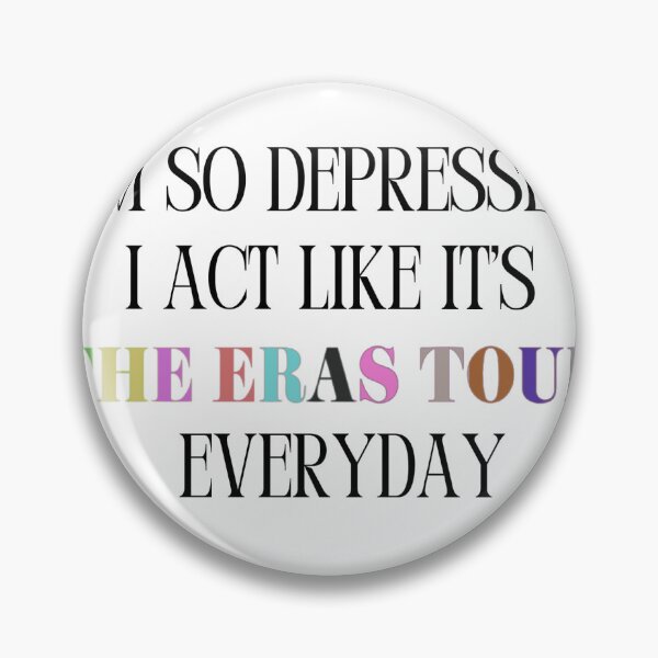 Item preview, IM SO DEPPRESSED I ACT LIKE ITS THE ERAS TOUR EVERYDAY designed and sold by danttpd.