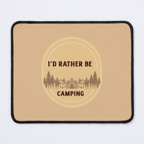 Item preview, I’d Rather Be Camping  designed and sold by 77natT.
