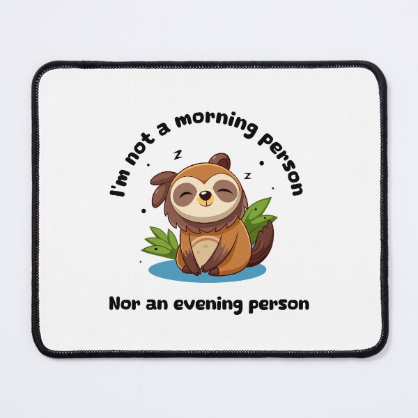 Item preview, I'm not a morning person nor an evening person designed and sold by BelleRiviera.