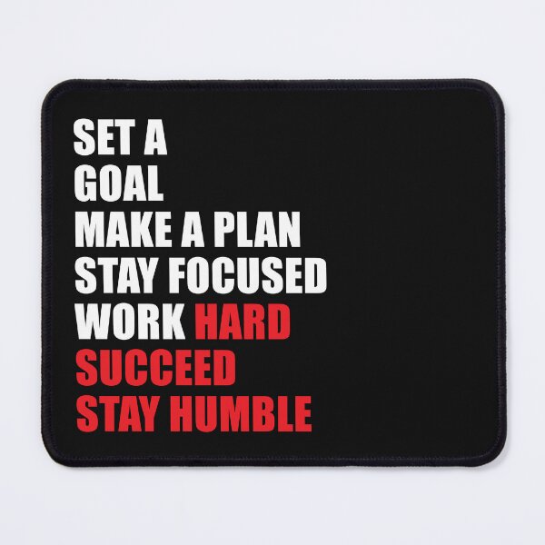 Item preview, set a goal make a plan stay focused work hard succeed stay humble designed and sold by thewolf988.