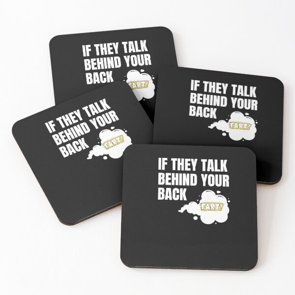 Item preview, If They Talk Behind Your Back Fart designed and sold by TREEVIBES.