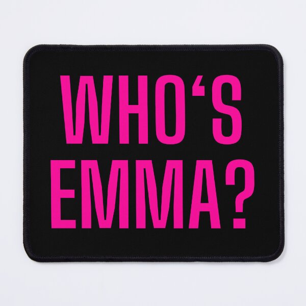 Item preview, WHO'S EMMA? designed and sold by Gramsta.