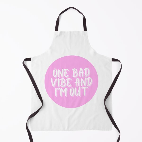 Item preview, One Bad Vibe And I'm Out designed and sold by CharmStudio.