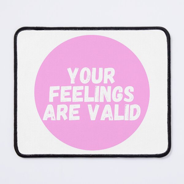 Item preview, Your Feelings Are Valid  designed and sold by CharmStudio.