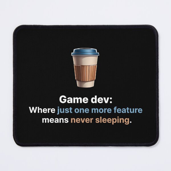 Item preview, Game Dev One More Feature Insomniac designed and sold by darkskygear.