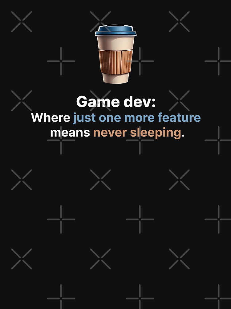 Thumbnail 7 of 7, Classic T-Shirt, Game Dev One More Feature Insomniac designed and sold by darkskygear.