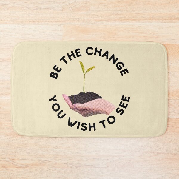 Item preview, Be the Change You Wish to See  designed and sold by Art-Design-EM.