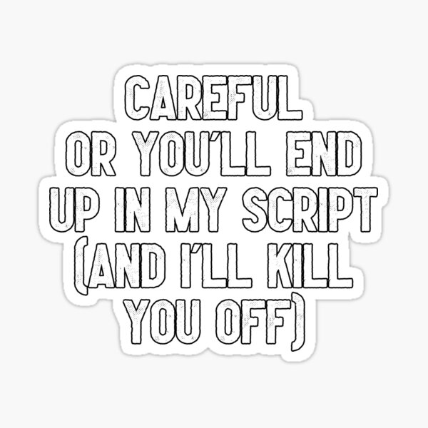 Careful (Playwright) Sticker
