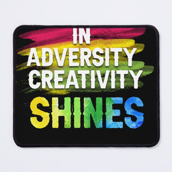 Item preview, In Adversity, Creativity Shines Art designed and sold by LatoriaStyle.