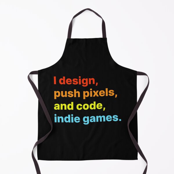 Item preview, I design, push pixels, and code, indie games designed and sold by darkskygear.