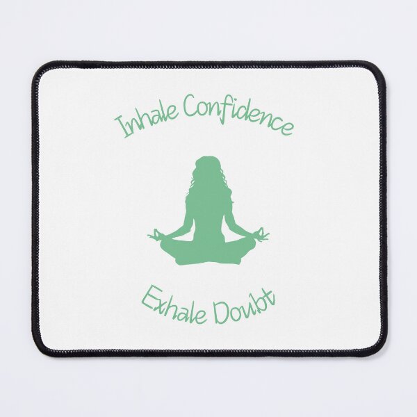 Item preview, Inhale Confidence, Exhale Doubt designed and sold by Art-Design-EM.