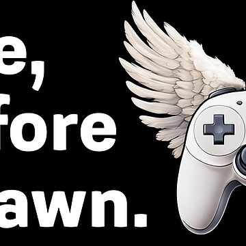 Artwork thumbnail, I Game, Therefore I Respawn by darkskygear