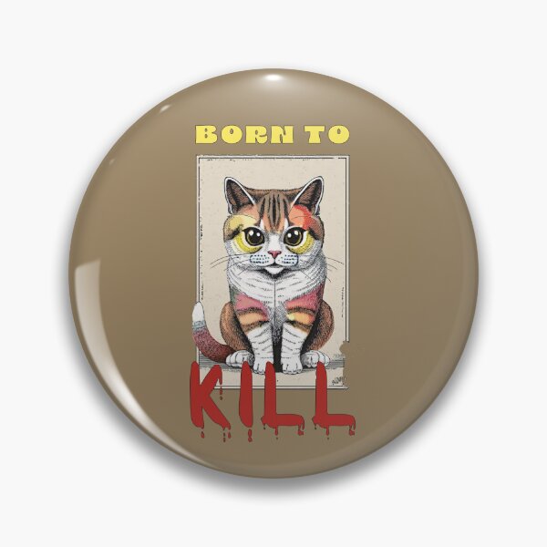 Item preview, BORN TO KILL ADORABLE KITTY GIF designed and sold by La Loca.