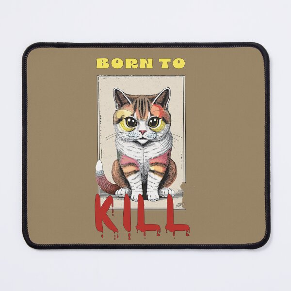 Item preview, BORN TO KILL ADORABLE KITTY GIF designed and sold by La Loca.