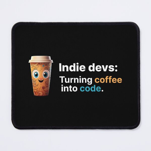 Item preview, Indie devs: Turning coffee into code. designed and sold by darkskygear.