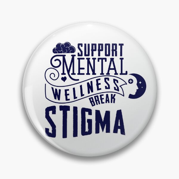 Item preview, Break Stigma: Support Mental Wellness designed and sold by LatoriaStyle.