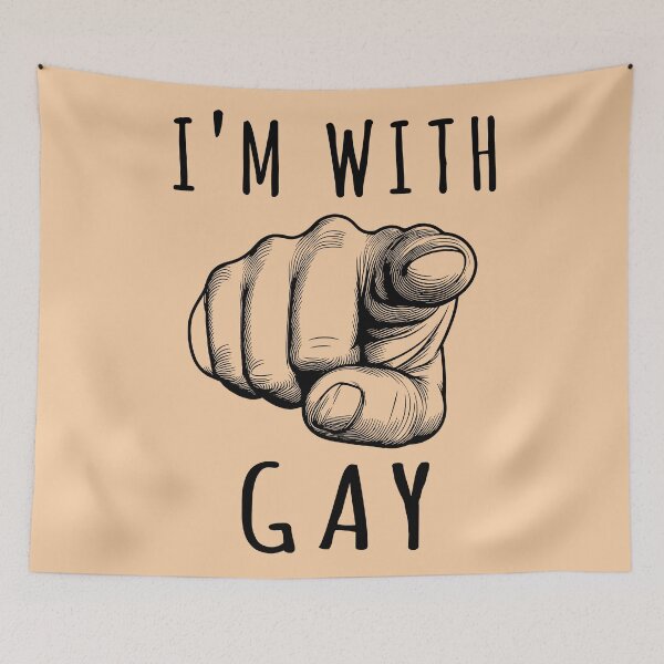 Item preview, I'm With Gay - LGBTQ Meme designed and sold by SpaceDogLaika.