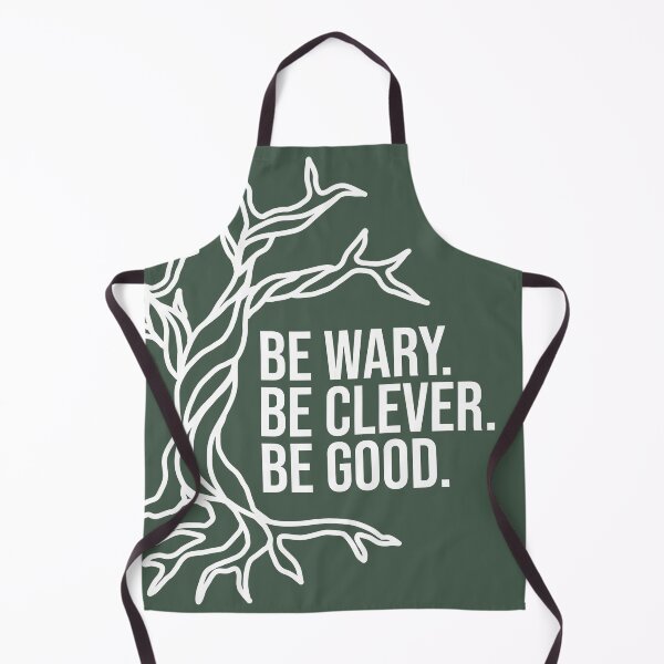 Item preview, Be Wary. Be Clever. Be Good. (White) designed and sold by literartyghost.