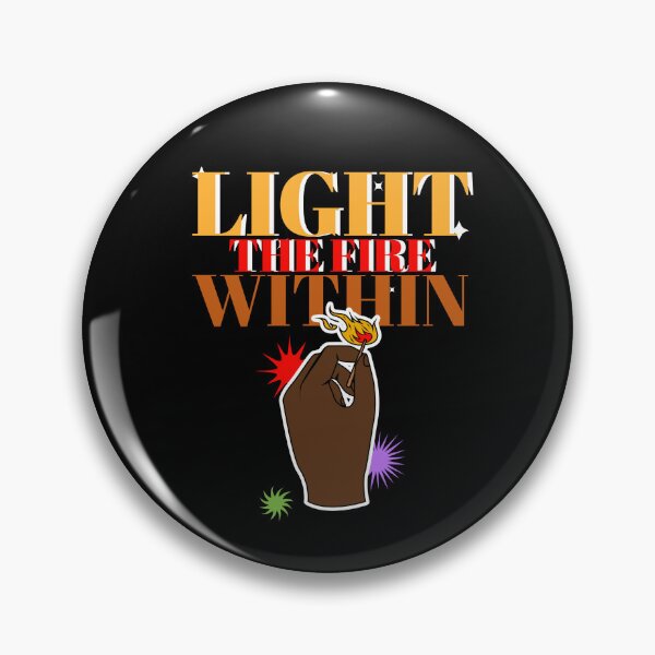 Item preview, Light The FIRE Within designed and sold by NuttySqueaky.
