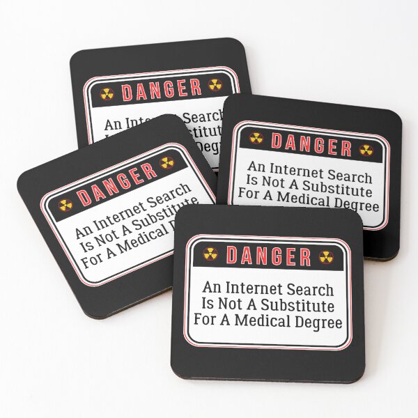 Item preview, DANGER:  An Internet Search Is Not A Substitute For A Medical Degree - funny warning signs designed and sold by DesignsFromTW-S.
