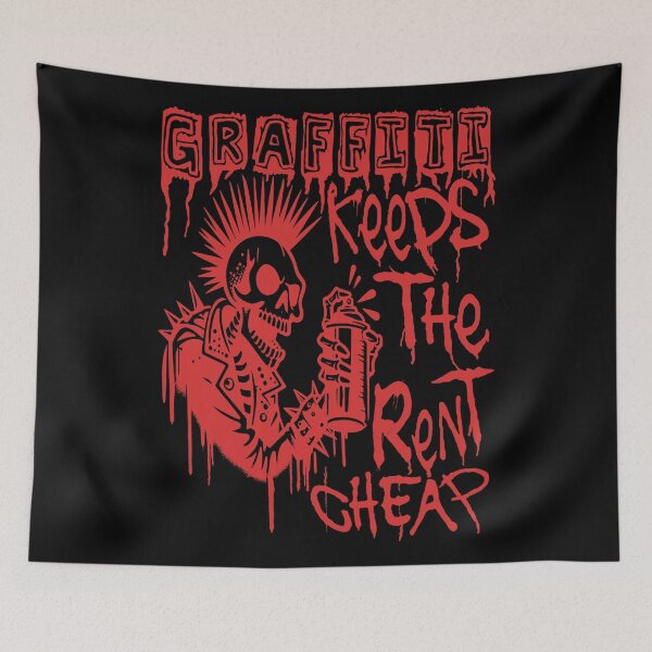 Item preview, Graffiti Keeps The Rent Cheap - Punk Meme designed and sold by SpaceDogLaika.