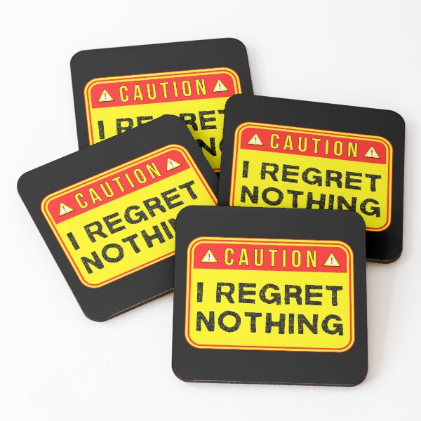 Item preview, CAUTION:  I Regret Nothing - funny warning signs designed and sold by DesignsFromTW-S.