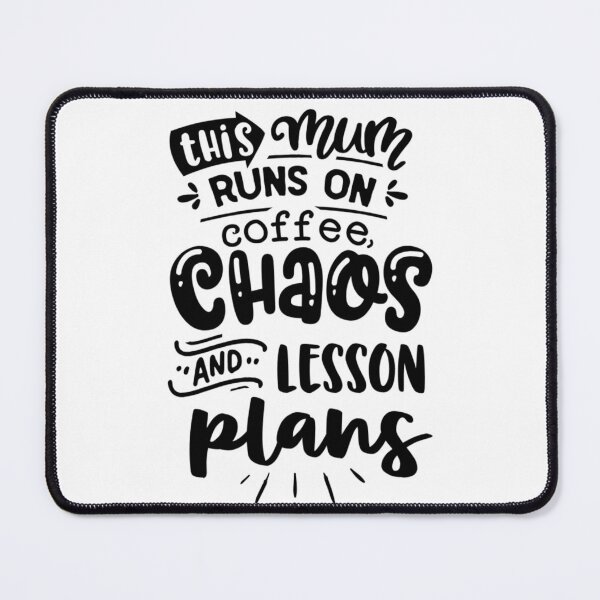 Item preview, My Mum Runs on Coffee, Chaos, and Lesson Plans designed and sold by Mundo Tees.