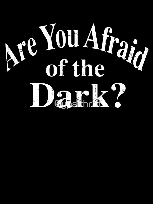 Are You Afraid of the Dark: Framed Prints | Redbubble