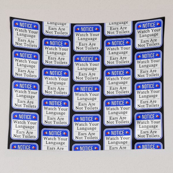 Item preview, NOTICE:  Watch Your Language - Ears Are Not Toilets - funny warning signs designed and sold by DesignsFromTW-S.