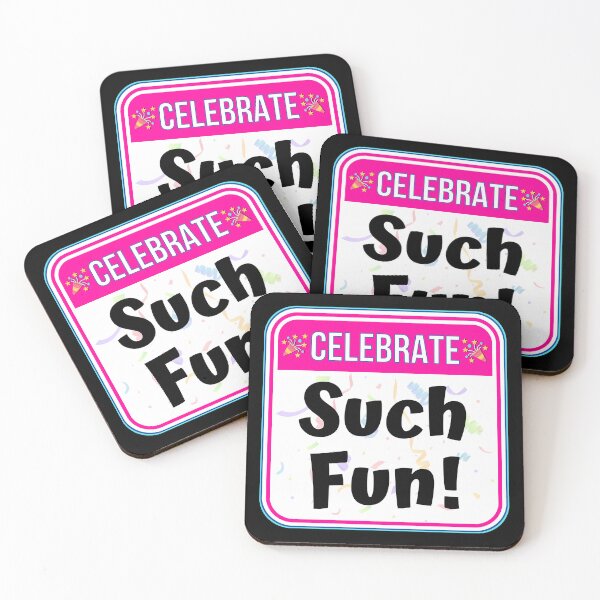 Item preview, CELEBRATE:  Such Fun! - funny celebration signs designed and sold by DesignsFromTW-S.