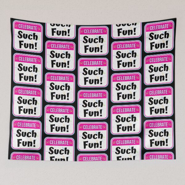 Item preview, CELEBRATE:  Such Fun! - funny celebration signs designed and sold by DesignsFromTW-S.