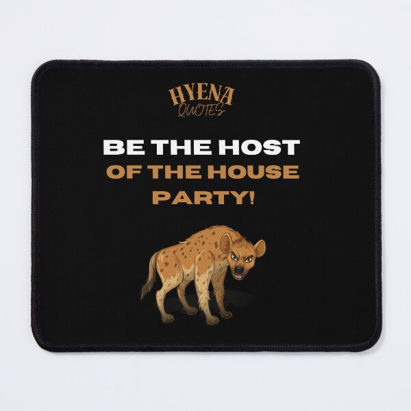 Item preview, Be the host of the home party! Hyena Quotes designed and sold by ManuelMuse.