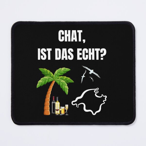 Item preview, Chat, ist das echt? Mallorca 2024 designed and sold by ManuelMuse.