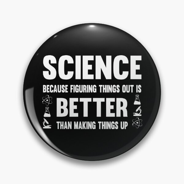 Item preview, Science Figuring Things Out Is Better Than Making Things Up designed and sold by ScienceCorner.