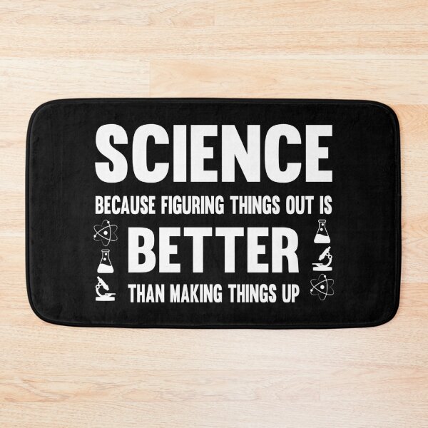 Item preview, Science Figuring Things Out Is Better Than Making Things Up designed and sold by ScienceCorner.