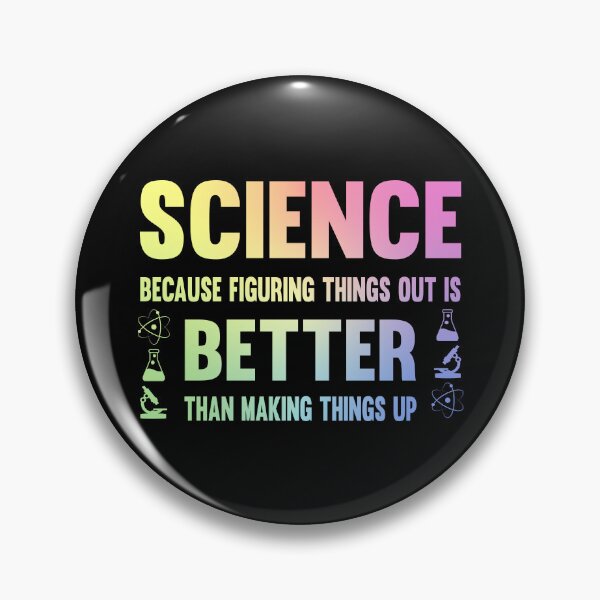 Item preview, Science Figuring Things Out Is Better Than Making Things Up designed and sold by ScienceCorner.