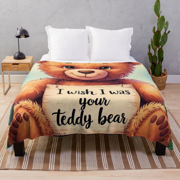 Item preview, Cute Loving Quote I Wish I Was Your Teddy Bear designed and sold by TheArtOfPat.