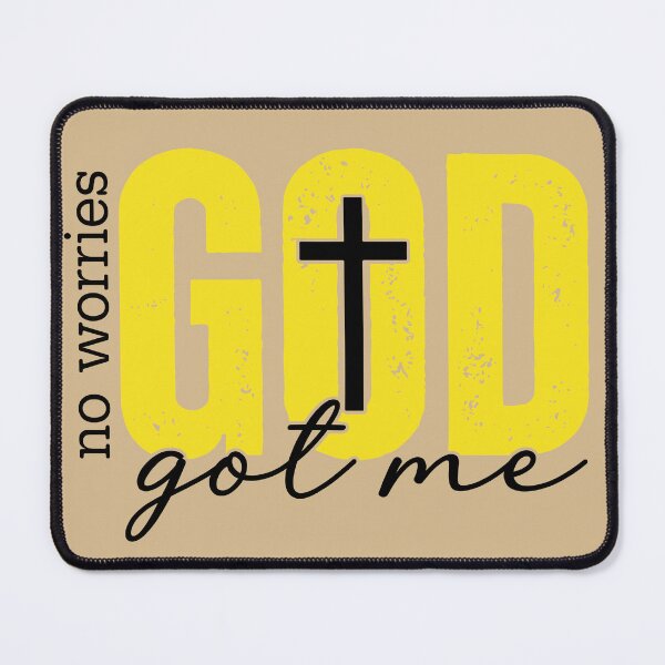 Item preview, No Worries-God Got Me designed and sold by Goody-Girls.