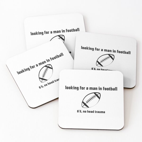 Item preview, Looking for a Man in Football... designed and sold by LoveQuoter.