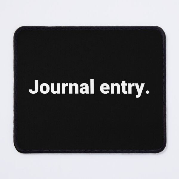 Item preview, Journal entry. designed and sold by Text-based T-Shirts and Gifts.