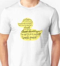 too old to be a duckling! quack quack! Unisex T-Shirt