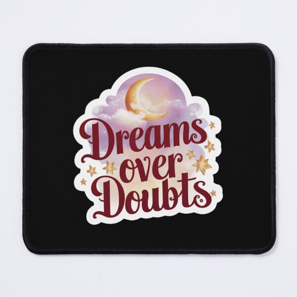 Item preview, Dreams Over Doubts designed and sold by Peter Stawicki.