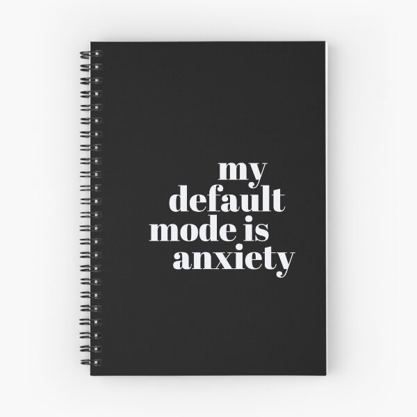 Item preview, my default mode is anxiety designed and sold by FreshSqueezedCo.