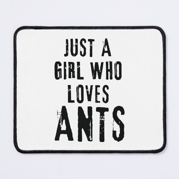 Item preview, Just a Girl who loves Ants designed and sold by Corner-Distro.