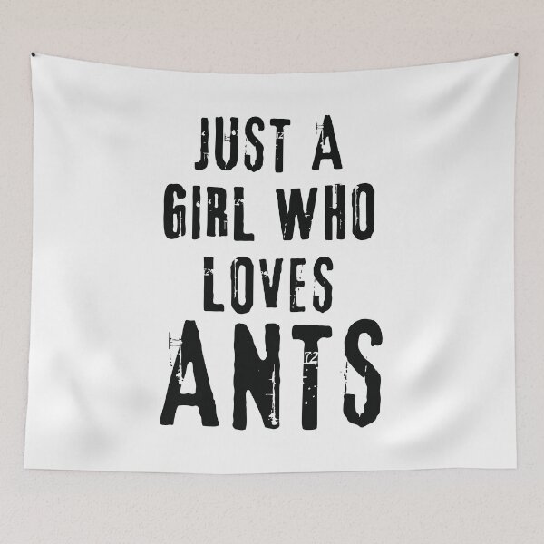 Item preview, Just a Girl who loves Ants designed and sold by Corner-Distro.